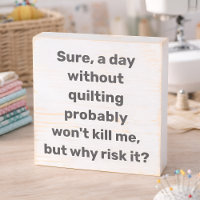 Custom Quilting Humor Funny Farmhouse Quilter