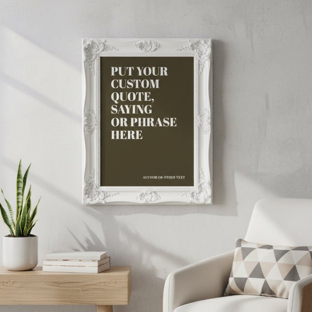 Custom Quote Add Your Own Personalized Text Poster (Custom Quote Add Your Own Personalized Text Poster
by Ricaso. Make your own phrase, saying, quote )