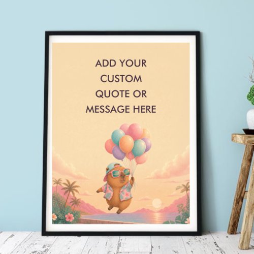 Custom Quote Balloon Aloha Capybara Funny Animal  Poster