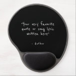 Custom quote - create your own  gel mouse pad<br><div class="desc">Add any quote,  chant,  song lyrics,  bible verse or reference of your choice to create unique office decor or funny gift. This design features minimalist customizable text in simple,  hand-written typography.</div>