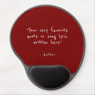 Custom quote - create your own maroon gel mouse pad