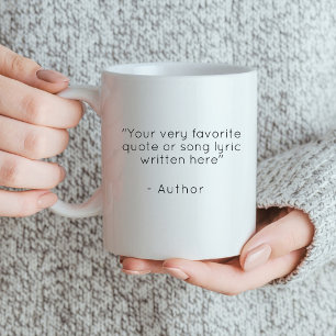 Custom quote - create your own simple text coffee mug