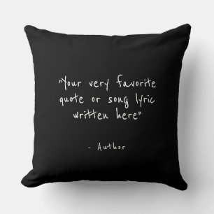 Custom quote - create your own  throw pillow