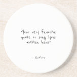 Custom quote - create your own white coaster<br><div class="desc">Create your own custom quote coaster,  to brighten your day or make a gift they won't forget. This design features minimalist customizable text in simple,  hand-written typography.</div>