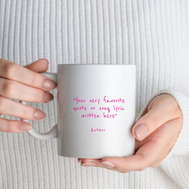 Custom quote in pink - create your own  coffee mug (Creator Uploaded)