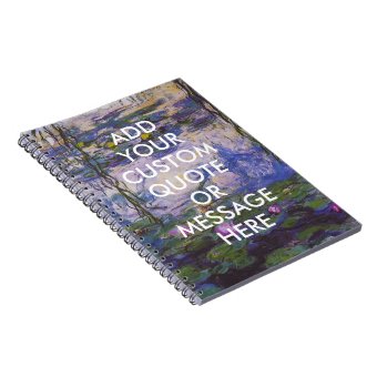 Custom Quote Monet Water Lilies Notebook | Zazzle