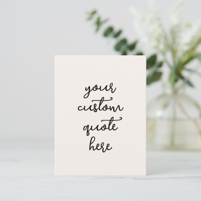 Custom Quote Postcard – Write Your Own Inspiration (Standing Front)