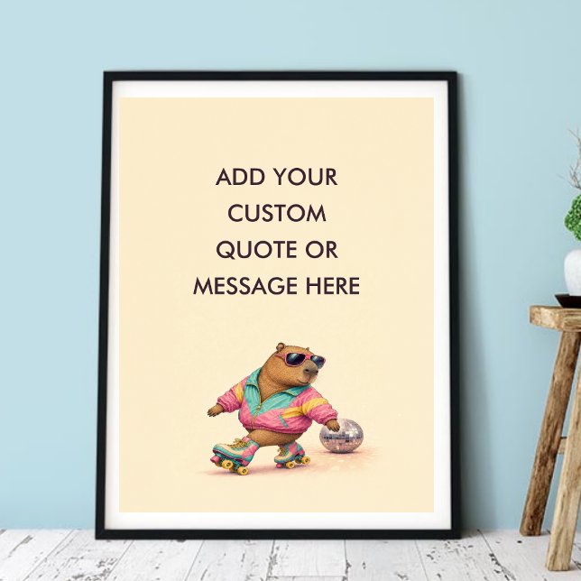 Custom Quote Roller Skate Capybara Funny Animal  Poster (Custom Quote Custom Quote Roller Skate Capybara Cute Funny Animal Wall Art )