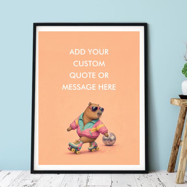 Custom Quote Roller Skate Capybara Funny Animal  Poster (Custom Quote Custom Quote Roller Skate Capybara Cute Funny Animal Wall Art )