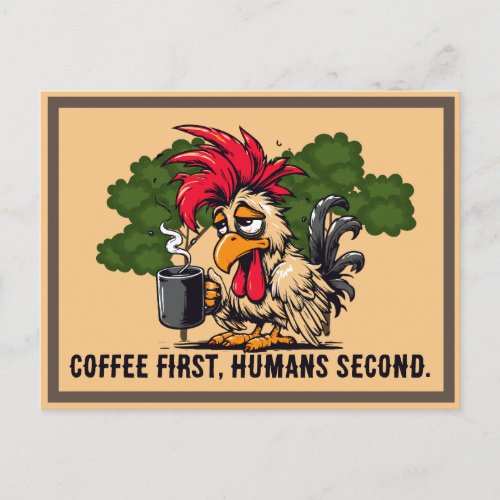 Custom quote _Rooster_ Coffee first humans secon Postcard