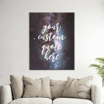 Custom Quote Space Faux Canvas Print<br><div class="desc">Create your own custom quote canvas wall art. Personalize this canvas print with modern elegant calligraphy script typography and space stars nature background.</div>