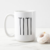  Titi Definition Mug - Titi Coffee Mug - Titi Mug - Titi Gift -  Promoted To Titi - Best Titi Mug - Best Titi Ever 11oz : Home & Kitchen