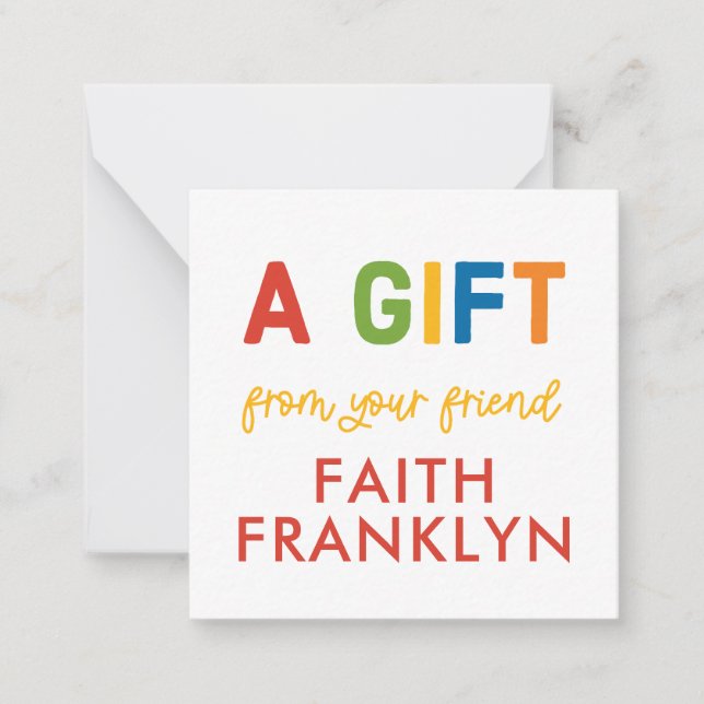Custom Rainbow A GIFT FROM Gift Enclosure Note Card (Front)
