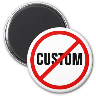 Custom red forbidden prohibited sign fridge magnet
