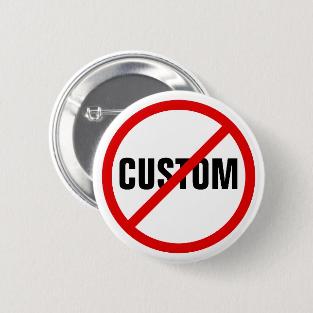 Custom red forbidden prohibited sign pinback button (Front & Back)