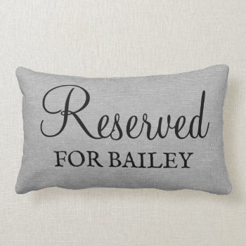 Custom Reserved For The Dog Personalized Funny  Lumbar Pillow by iGizmo at Zazzle