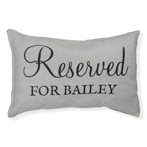 Custom Reserved for the Dog personalized funny  Pet Bed