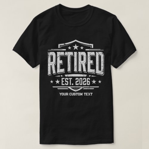 Custom Retired EST 2026 T-Shirt