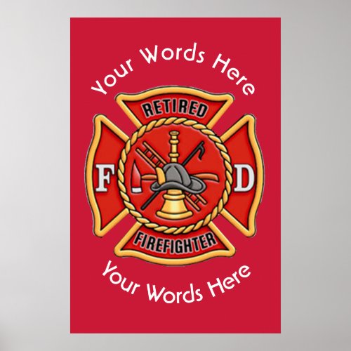 Custom Retired Firefighter Maltese Cross Poster