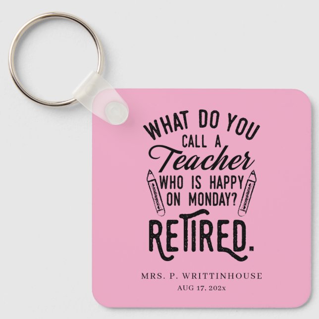 Custom Retired Teacher School Principal Keychain (Front)