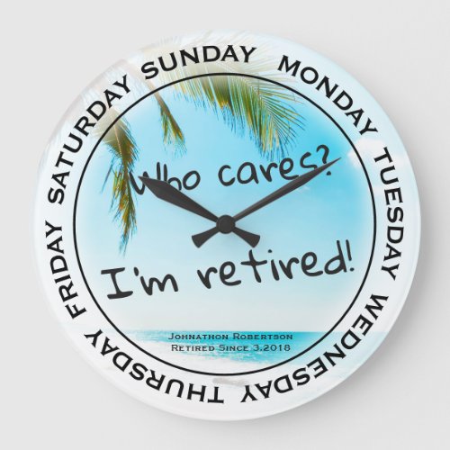 Custom Retirement Who Cares Large Clock