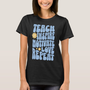Custom Retro Teach Inspire Motivate Love Repeat T-Shirt