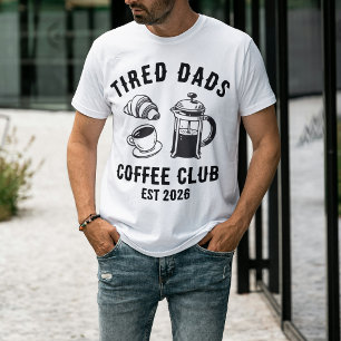 Custom Retro Tired Dads Coffee Club EST 2026 T-Shirt