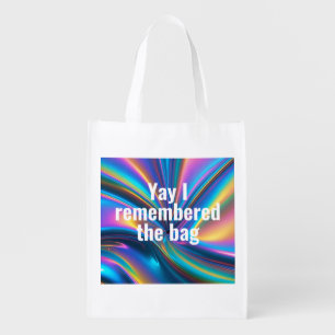 Custom Reusable “Yay I Remembered the bag" Grocery Bag