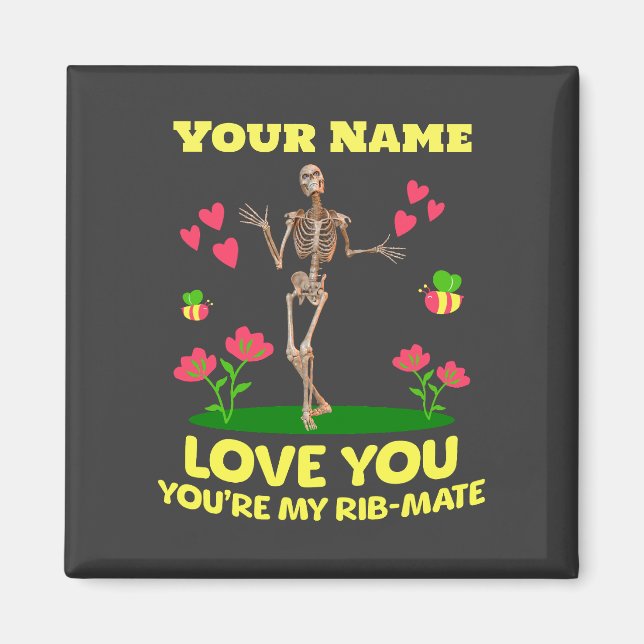 Custom Rib Mate Skeleton Love Gift Gothic Magnet (Front)