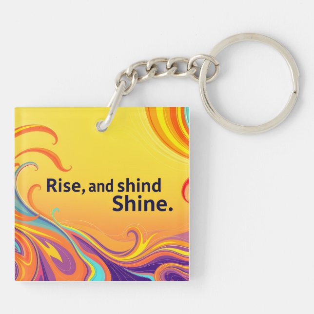 Custom Rise Shine Quote Keychain (Back)