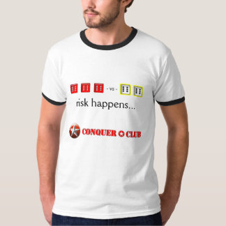 Custom Risk Happens... T-Shirt