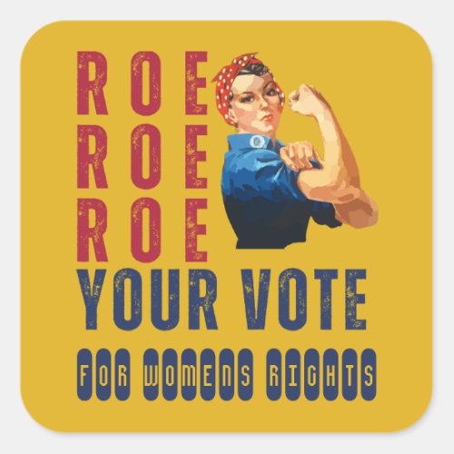 Custom Roe Roe Roe Your Vote Political Election Square Sticker