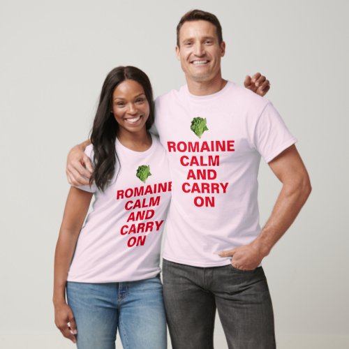 custom romaine calm and carry on funny spoof shirt