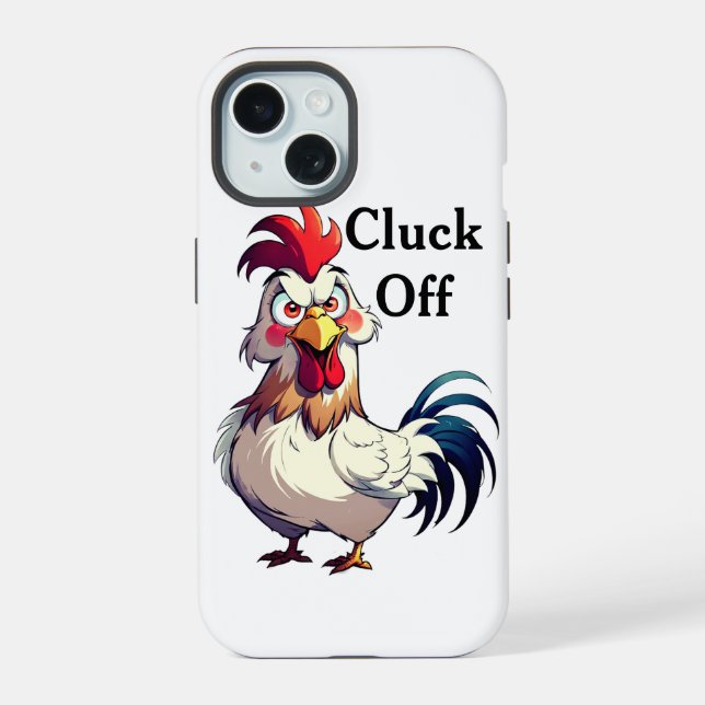Custom Rooster Pun iPhone Case, Cluck Off Case (Back)