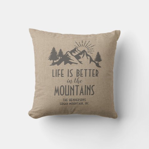  Custom Rustic Better in Mountain Quote Tan Brown  Throw Pillow