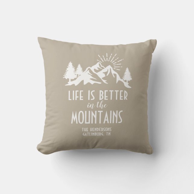 Custom Rustic Better in Mountain Quote Tan White Outdoor Pillow (Front)