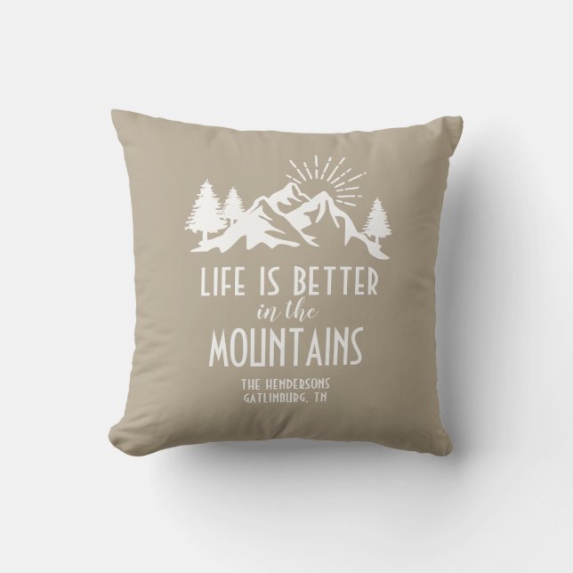  Custom Rustic Better in Mountain Quote Tan White Throw Pillow (Front)