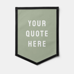 Custom Sage Banner Personalized Your Quote Wall Pennant