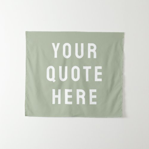 Custom Sage Banner Personalized Your Quote Wall Tapestry