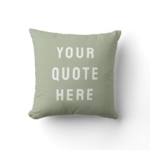 Custom Sage Nursery Personalized Your Quote Here Throw Pillow