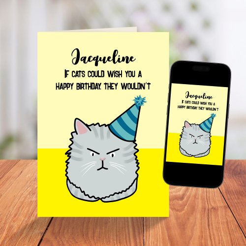 Custom Sarcastic Funny Cat Cartoon Joke Birthday Card