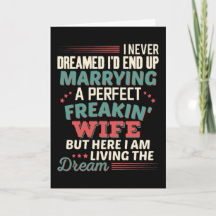 Custom Sarcastic Perfect Freakin Wife Husband Card