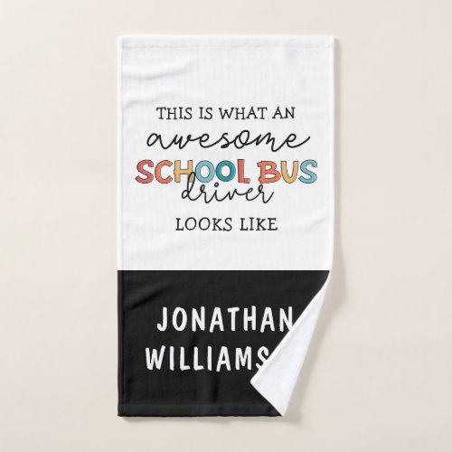 Custom School Bus Driver Appreciation Funny Gift  Hand Towel