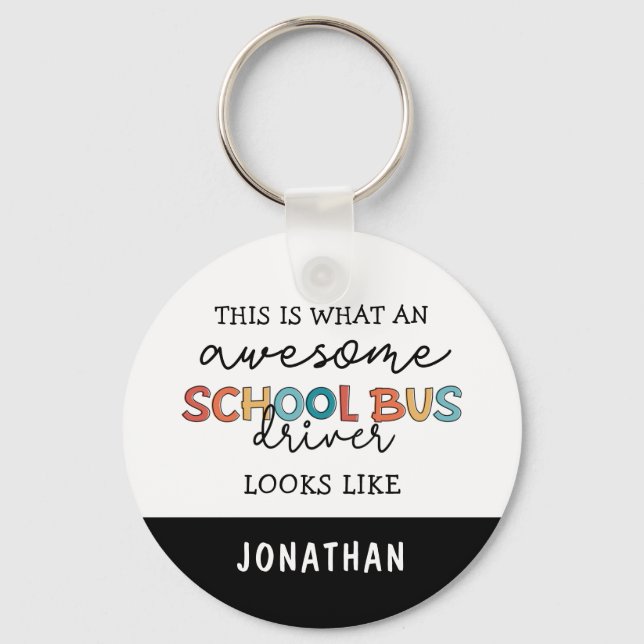 Custom School Bus Driver Appreciation Funny Gift Keychain (Front)