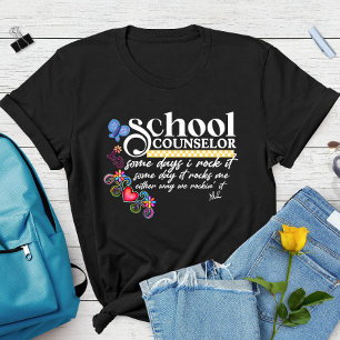Custom School Counselor Fun Quote  T-Shirt