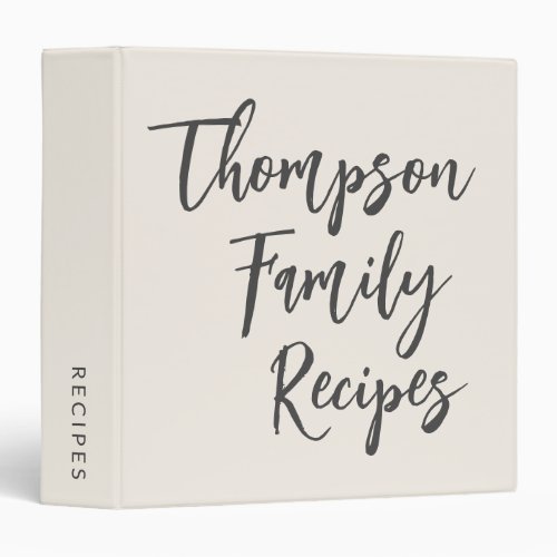 Custom Script Modern Family Recipes Off_White 3 Ring Binder