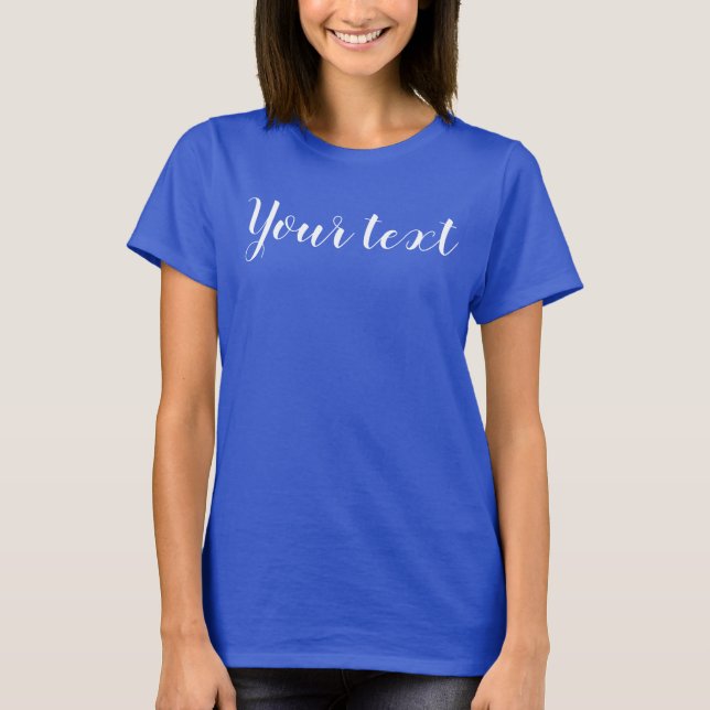 Custom Script Text Template Womens Deep Royal T-Shirt (Front)