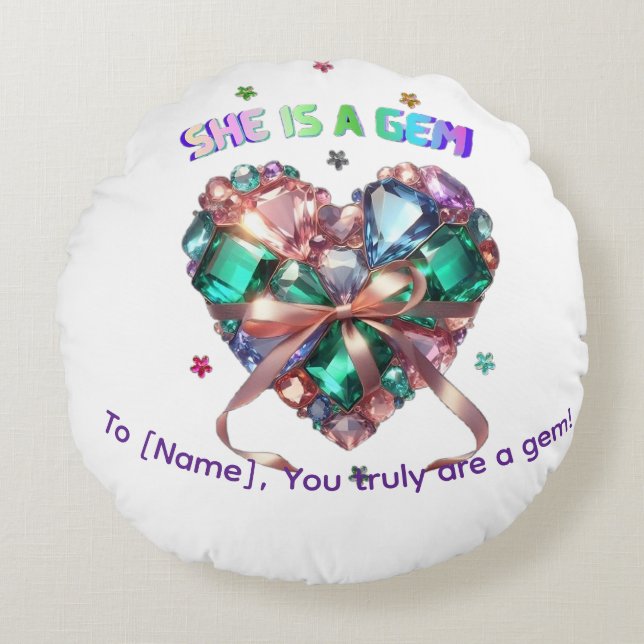 Custom She Is A Gem Heart Gemstone Gift Round Pillow (Front)