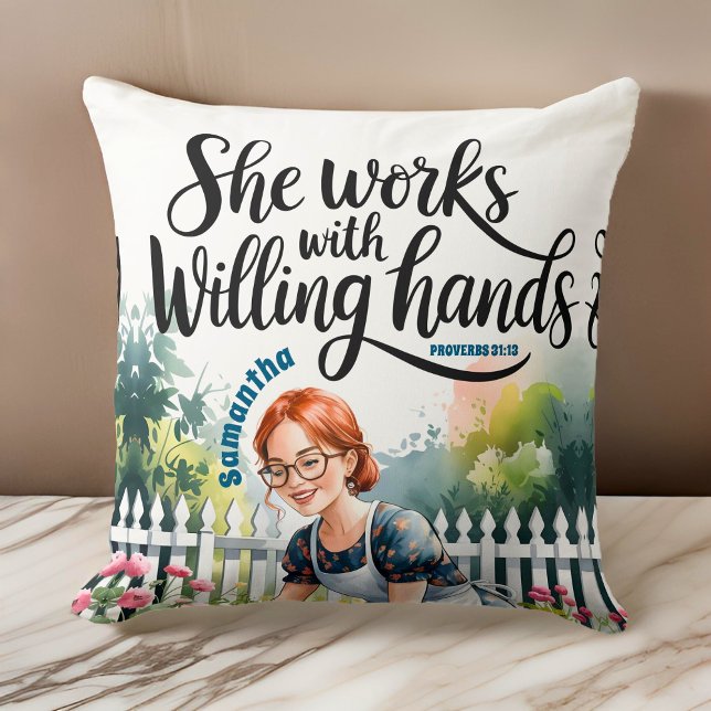 Custom She Works with Willing Hands Christian Throw Pillow (Creator Uploaded)