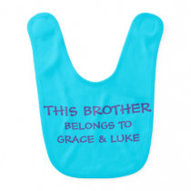 Custom sibling names on baby Brother's Baby Bib Custom sibling names on baby Brother's Baby Bib